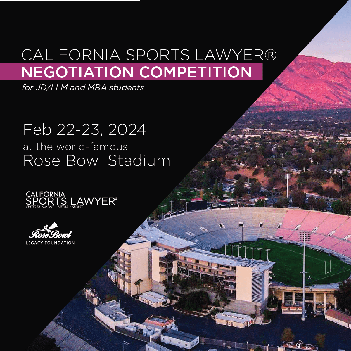 California Sports Lawyer® Negotiation Competition at the Rose Bowl Stadium (February 22-23, 2024) (2nd Annual)