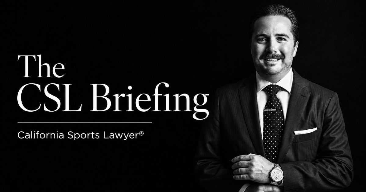 Introducing The CSL Briefing from California Sports Lawyer®